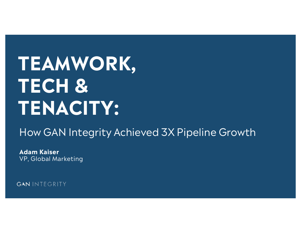 Teamwork, Tech & Tenacity: How GAN Integrity achieved 3X pipeline growth