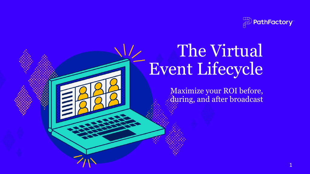 Review the slides for The Virtual Event Lifecycle