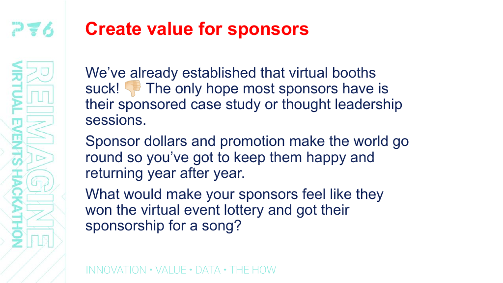 Your Challenge: create value for sponsors