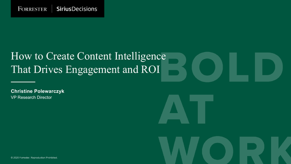 Review the slides for How to Create Content Intelligence that Drives Engagement and ROI