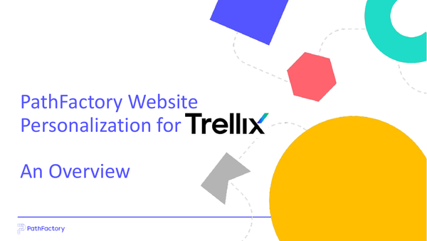 Overview: PathFactory Website Personalization for Trellix