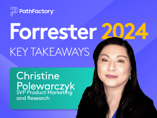 Forrester B2B Summit 2024: The Year of Revenue Process Transformation - PathFactory