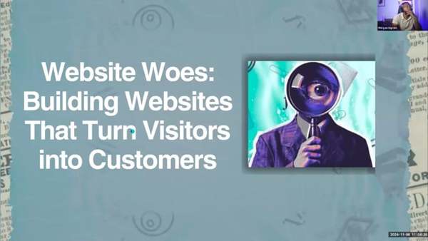 [Recording] Website Woes: Building Websites That Turn Visitors into Customers