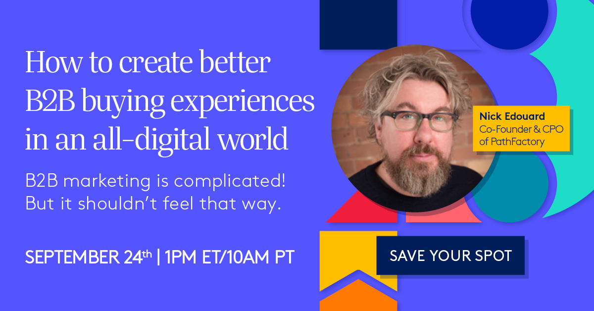 Register here for How to create better B2B buying experiences in an all-digital world