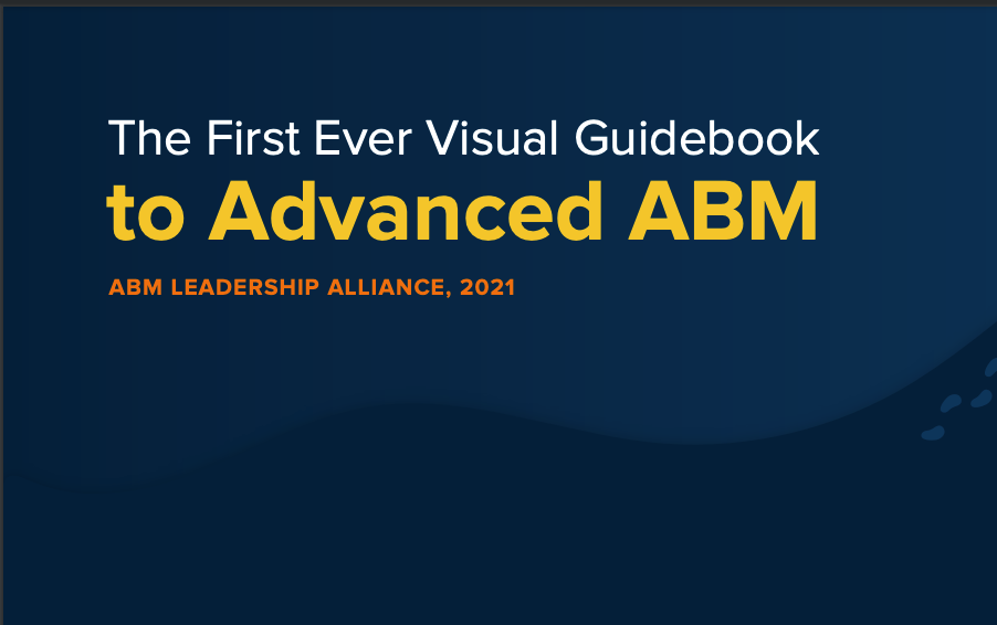 The First Ever Visual Guidebook to Advanced ABM