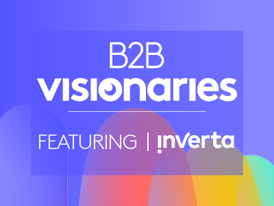 B2B Visionaries With Inverta