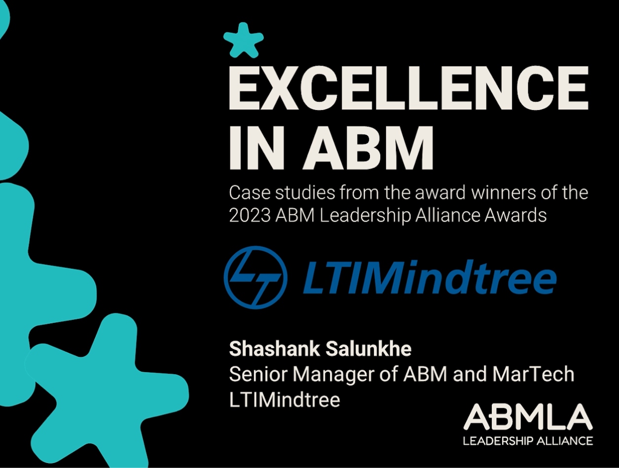 LTIMindtree: Rewriting The
ABM Playbook
To Reach The
Remote Buying
Committee