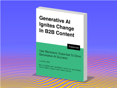 Forrester Reprint: GenAI Ignites Change in B2B Content