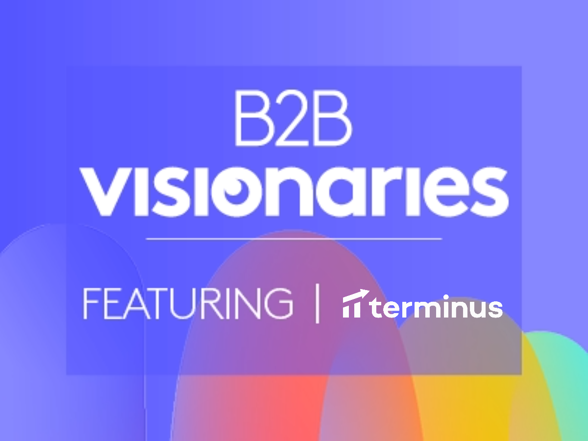 B2B Visionaries: Unlock the Future of Marketing