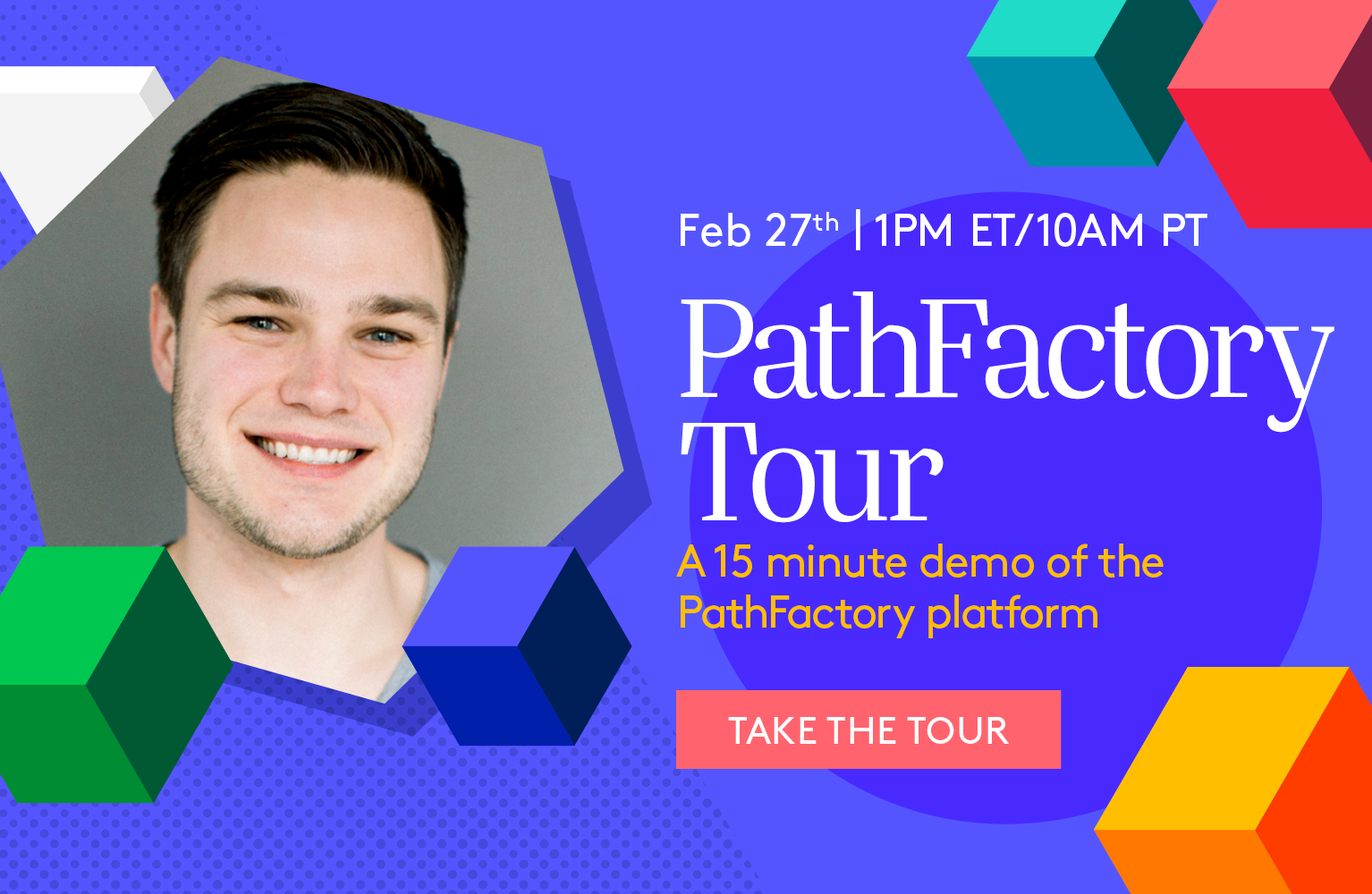 Register here for the PathFactory Tour: a 15 minute demo of the PathFactory platform