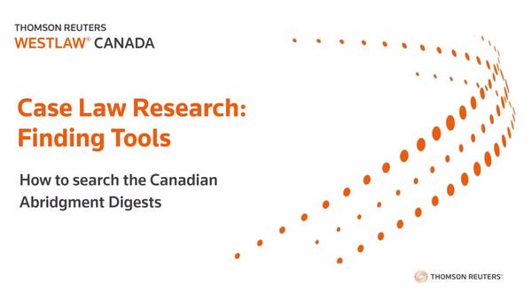 How to search the Canadian Abridgment Digests [4:33]