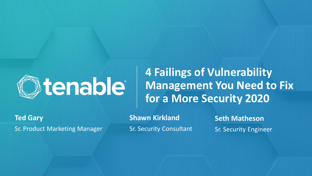 Webinar Presentation 4 Failings Of Vulnerability Management You Need To Fix For A More Security